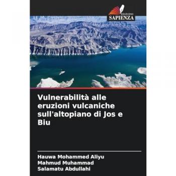 Mohammed Aliyu, Hauwa: Vulnerabilità alle eruzioni vulcaniche sull'altopiano di Jos e Biu