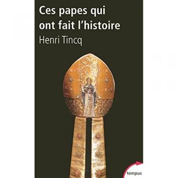 Ces papes qui ont fait l'histoire : De la Révolution à Benoît XVI