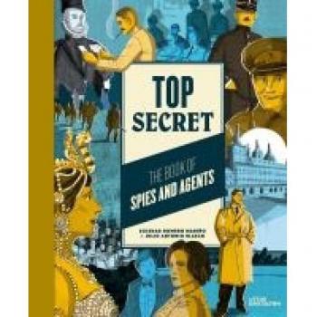 Top Secret: The Book of Spies and Agents