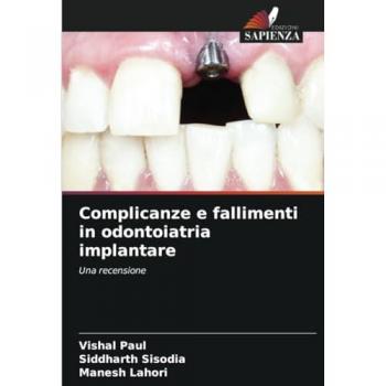 Paul, Vishal: Complicanze e fallimenti in odontoiatria implantare
