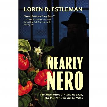 Nearly Nero: The Adventures of Claudius Lyon, the Man Who Would Be Wolfe