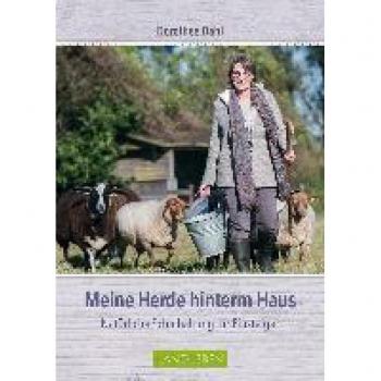 Dahl, Dorothee: Meine Herde hinterm Haus
