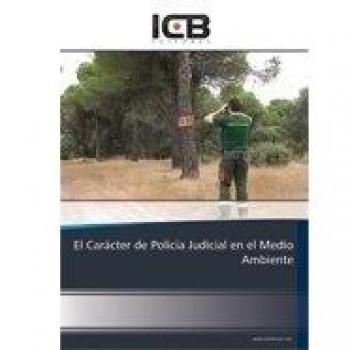 CARACTER DE POLICIA JUDICIAL EN EL MEDIO AMBIENTE