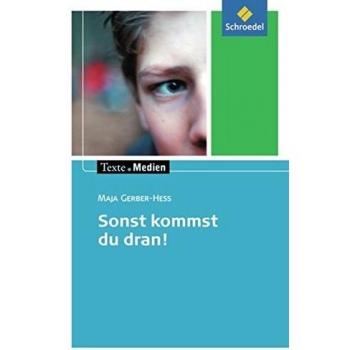 Texte.Medien: Maja Gerber-Hess: Sonst kommst du dran!: Textausgabe mit Materialien: Textausgabe mit Materialteil