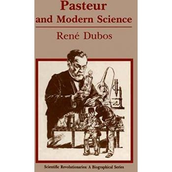Pasteur and Modern Science (Scientific Revolutionaries)