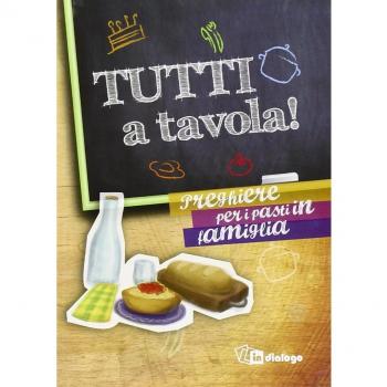 Tutti a tavola! Preghiere per i pasti in famiglia. Con gadget