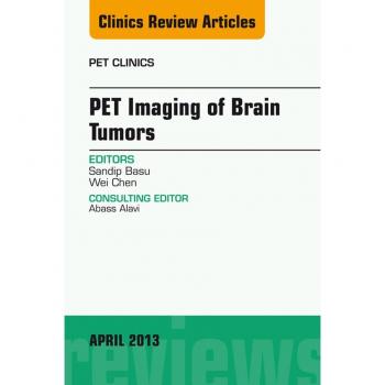 Vitalsource Technologies, Inc. PET Imaging of Brain Tumors, An Issue of PET Clinics