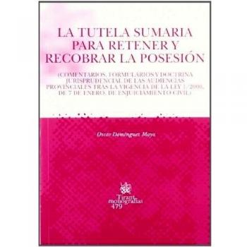 La tutela sumaria para retener y recobrar la posesión