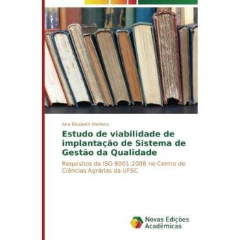 Estudo de viabilidade de implantação de Sistema de Gestão da Qualidade: Requisitos da ISO 9001:2008 no Centro de Ciências Agrárias da UFSC