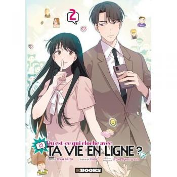 Qu'est-ce qui cloche avec ta vie en ligne ?. Vol. 2