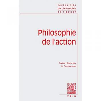 Textes Cles de Philosophie de L'Action