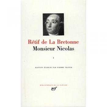 Retif de La Bretonne : Monsieur Nicolas, tome 1 : Premiere a Cinquieme Epoque [Bibliotheque de la Pleiade] (French Edition)