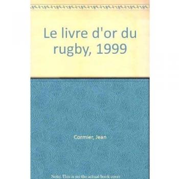 Le livre d'or du rugby, 1999