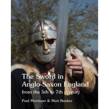 The Sword in Anglo-Saxon England: from the 5th to 7th century