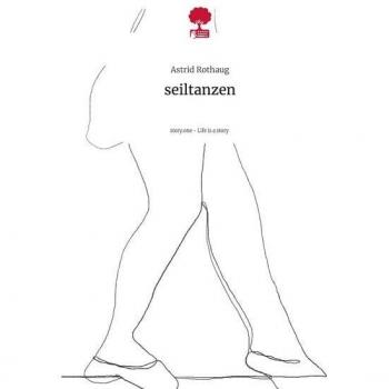 seiltanzen. Life is a Story