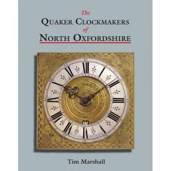 Quaker Clockmakers of North Oxfordshire