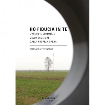 Ho fiducia in te. Ovvero il commiato dello scultore dalla propria opera
