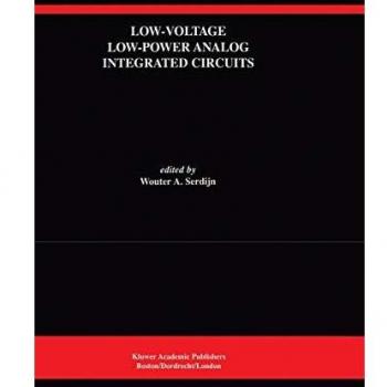 Low-Voltage Low-Power Analog Integrated Circuits: A Special Issue of Analog Integrated Circuits and Signal Processing An International Journal Volume ... and Computer Science
