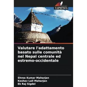 Maharjan, Shree Kumar: Valutare l'adattamento basato sulle comunità nel Nepal centrale ed estremo-occidentale