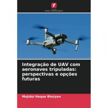 Integração de UAV com aeronaves tripuladas: perspectivas e opções futuras