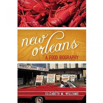 New Orleans: A Food Biography
