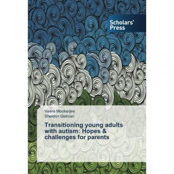 Transitioning young adults with autism: Hopes & challenges for parents