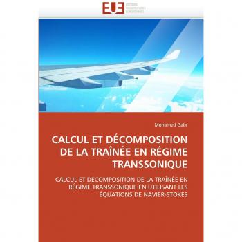 CALCUL ET DÉCOMPOSITION DE LA TRAÎNÉE EN RÉGIME TRANSSONIQUE: CALCUL ET DÉCOMPOSITION DE LA TRAÎNÉE EN  RÉGIME TRANSSONIQUE EN UTILISANT LES  ÉQUATIONS DE NAVIER-STOKES