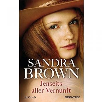 Jenseits aller Vernunft: Roman