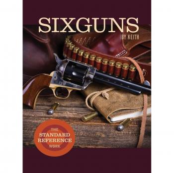 Sixguns by Keith: The Standard Reference Work