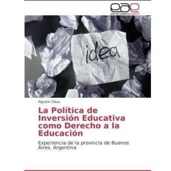 La Política de Inversión Educativa como Derecho a la Educación: Experiencia de la provincia de Buenos Aires. Argentina