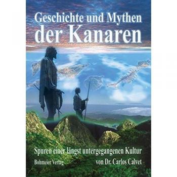 Geschichte und Mythen der Kanaren