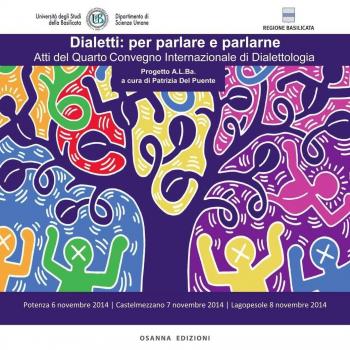Dialetti: per parlare e parlarne. Atti del Quarto Convegno Internazionale di Dialettologia