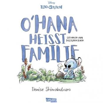 Lilo & Stitch: O'hana heißt Familie: Eine Stitch-Graphic Novel | Neue Geschichten von Lilo & Stitch – Lesespaß für die ganze Familie