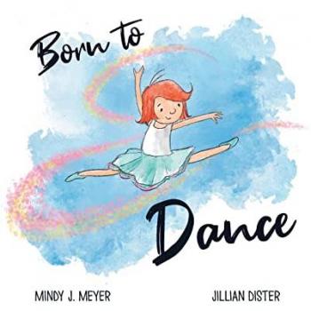 Meyer, Mindy J.: Born to Dance