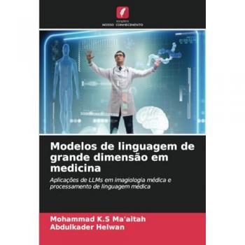 K. S Ma'aitah, Mohammad: Modelos de linguagem de grande dimensão em medicina