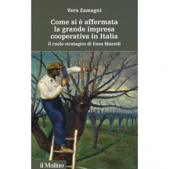 Come si è affermata la grande impresa cooperativa in Italia. Il ruolo strategico di Enea Mazzoli