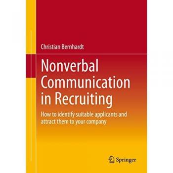 Nonverbal Communication in Recruiting: How to identify suitable applicants and attract them to your company