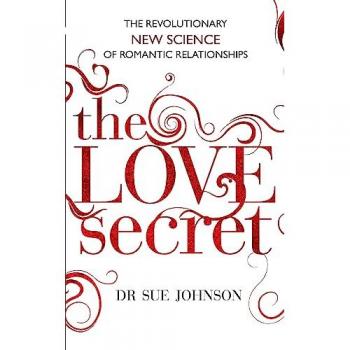 The Love Secret: The Revolutionary New Science Of Romantic Relationships (Paperback)