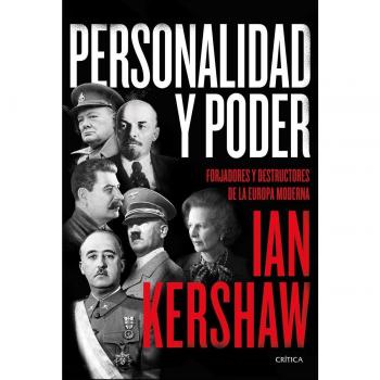 Personalidad y poder: Forjadores y destructores de la Europa moderna (Tapa blanda con solapas).