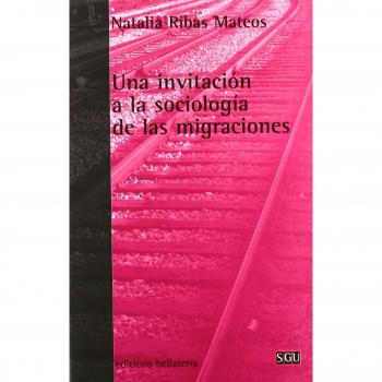 Una Invitacion a La Sociologia De Las Migraciones,  Serie General Universitaria