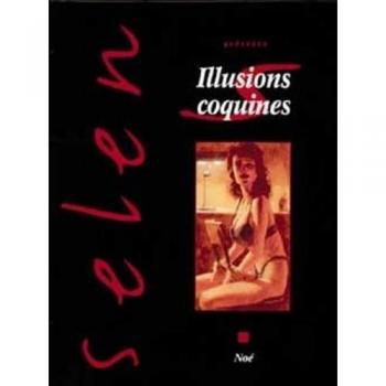 Noé Selen Présente, Nø22 : Illusions Coquines (Erotique)
