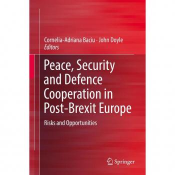 Peace Security and Defence Cooperation in Post-Brexit Europe