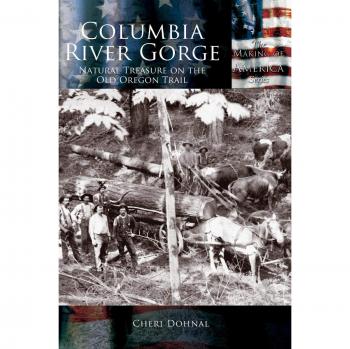Columbia River Gorge: National Treasure on the Old Oregon Trail