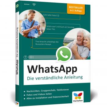 WhatsApp: Die verständliche Anleitung zur aktuellen Version