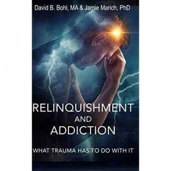 Bohl, David B.: Relinquishment and Addiction