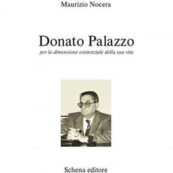 Donato Palazzo. Per la dimensione esistenziale della sua vita