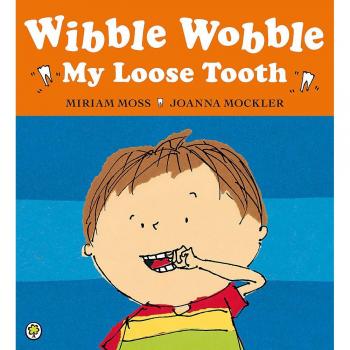Wibble Wobble, My Loose Tooth