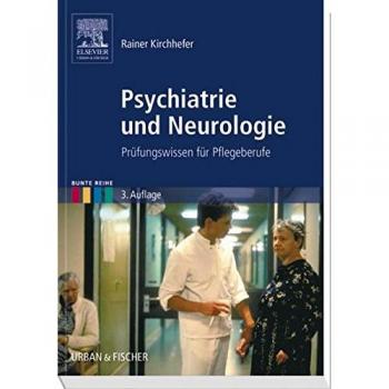 Psychiatrie und Neurologie: Prüfungswissen für Pflegeberufe (Bunte Reihe)