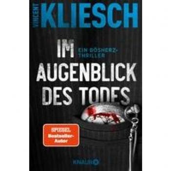 Kliesch, Vincent: Im Augenblick des Todes