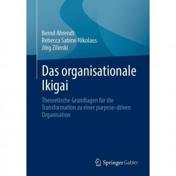 Das organisationale Ikigai